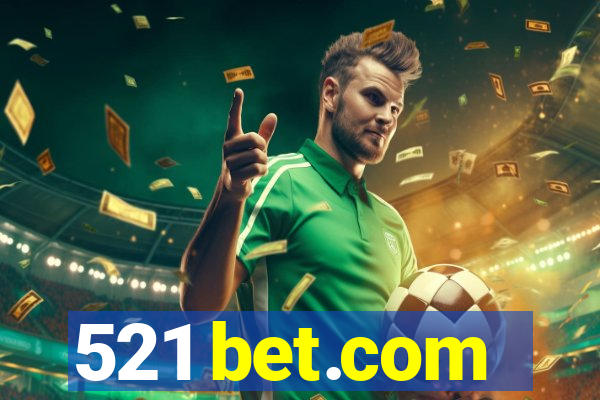 521 bet.com